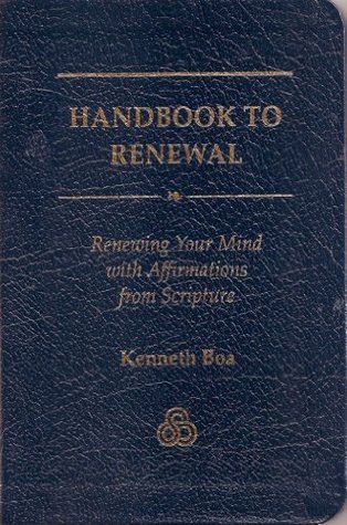 Handbook to Renewal: Renewing Your Mind With Affirmations from Scripture