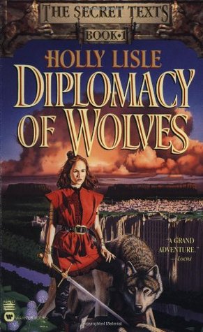 Diplomacy of Wolves (The Secret Texts, #1)