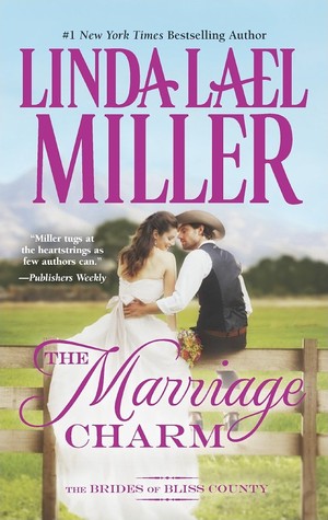 The Marriage Charm (The Brides of Bliss County, #2)