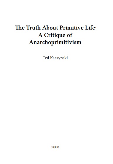 The Truth About Primitive Life: A Critique of Anarchoprimitivism