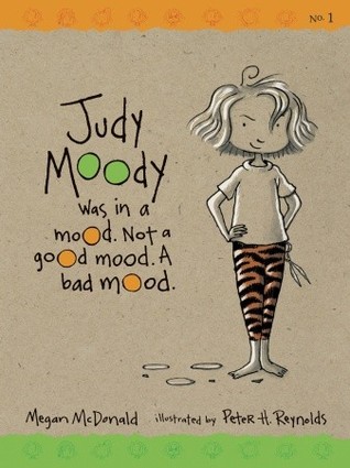 Judy Moody Was in a Mood. Not a Good Mood. A Bad Mood. (Judy Moody #1)
