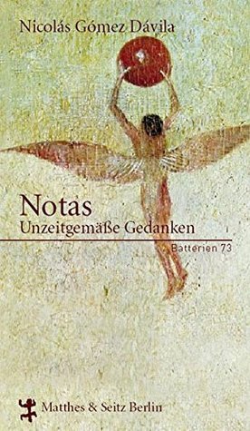 Notas: Unzeitgemäße Gedanken