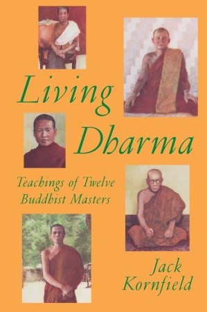 Living Dharma: Teachings of Twelve Buddhist Masters