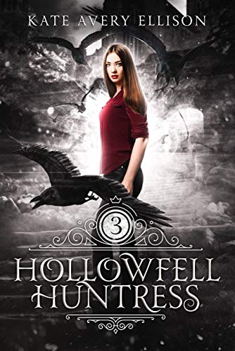 Hollowfell Huntress (Spellwood Academy, #3)