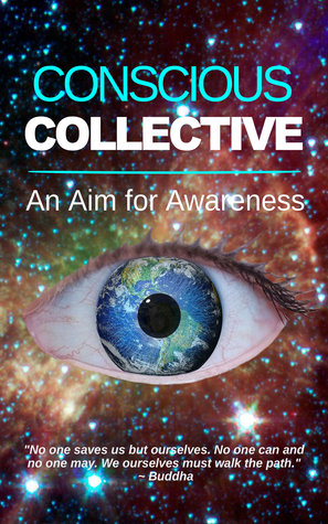 Conscious Collective: An Aim for Awareness