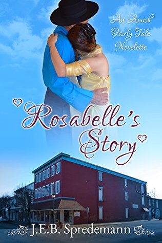Rosabelle's Story (An Amish Fairly Tale #2)