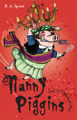 Nanny Piggins and the Wicked Plan (Nanny Piggins, #2)