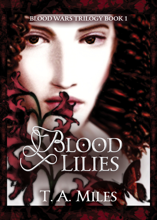 Blood Lilies (Blood Wars Trilogy #1)