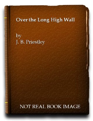 Over the Long High Wall