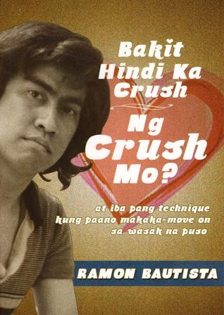 Bakit Hindi Ka Crush ng Crush Mo?