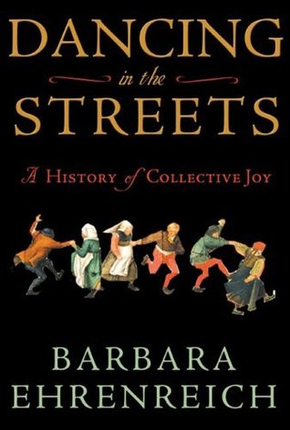 Dancing in the Streets: A History of Collective Joy