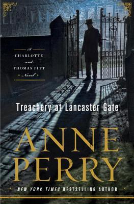 Treachery at Lancaster Gate (Charlotte & Thomas Pitt, #31)