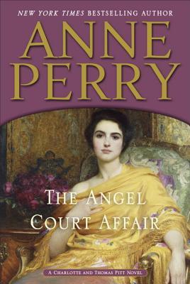 The Angel Court Affair (Charlotte & Thomas Pitt, #30)