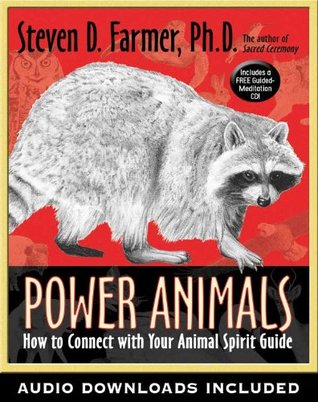 Power Animals: How to Connect with Your Animal Spirit Guide