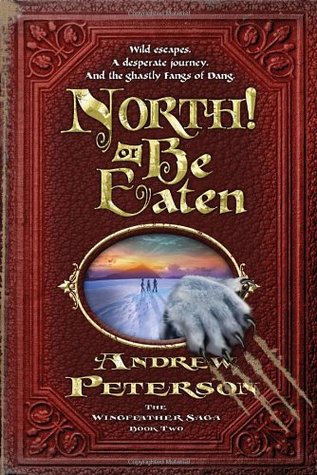 North! or Be Eaten (The Wingfeather Saga, #2)