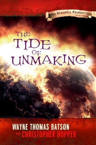 The Tide of Unmaking (The Berinfell Prophecies #3)