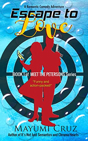 Escape to Love: A Romantic Comedy Adventure: Book 1 Meet The Petersons Series