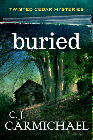 Buried (Twisted Cedar Mysteries, #1)