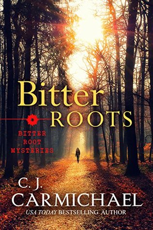 Bitter Roots (Bitter Root Mysteries, #1)