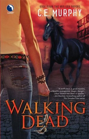 Walking Dead (Walker Papers, #4)
