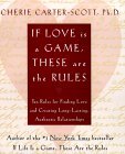 If Love Is a Game, These Are the Rules: 10 Rules for Finding Love and Creating Long-Lasting, Authentic Relationships