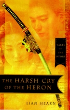 The Harsh Cry of the Heron (Tales of the Otori, #4)