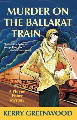 Murder on the Ballarat Train (Phryne Fisher, #3)