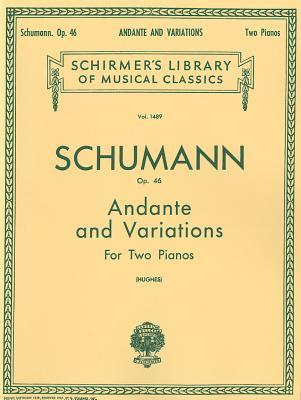 Andante and Variations, Op. 46: Schirmer Library of Classics Volume 1489 Piano Duet
