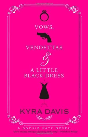 Vows, Vendettas and a Little Black Dress (Sophie Katz Murder Mystery, #5)