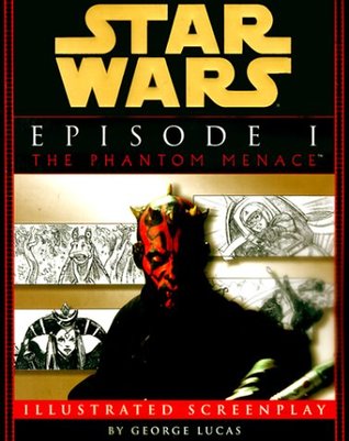 Star Wars: Episode I - The Phantom Menace Illustrated Screenplay