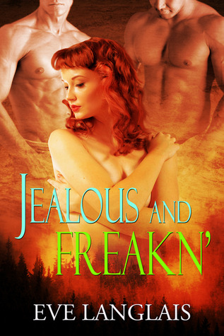 Jealous And Freakn' (Freakn' Shifters, #2)