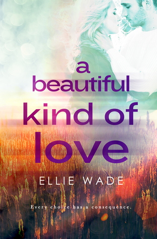 A Beautiful Kind of Love (Choices, #1)