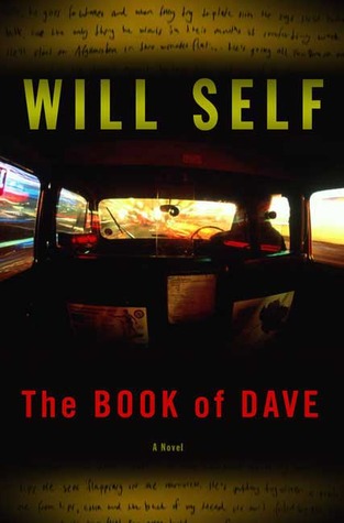 The Book of Dave: A Revelation of the Recent Past and the Distant Future