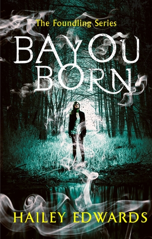 Bayou Born (The Foundling, #1)
