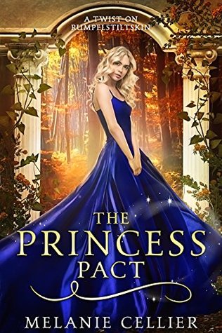 The Princess Pact: A Twist on Rumpelstiltskin (The Four Kingdoms, #3)