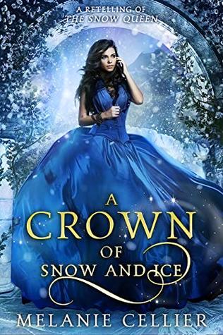 A Crown of Snow and Ice: A Retelling of The Snow Queen (Beyond the Four Kingdoms, #3)