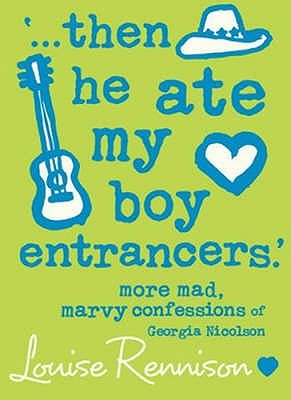 Then He Ate My Boy Entrancers (Confessions of Georgia Nicolson, #6)