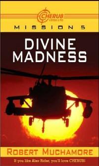 Divine Madness (Cherub, #5)