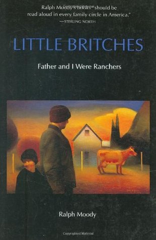 Father and I Were Ranchers (Little Britches, #1)