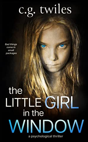 The Little Girl in the Window: A Psychological Thriller