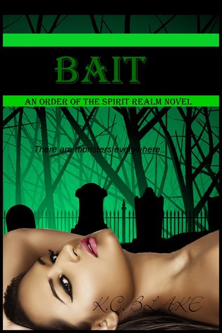 Bait (Order of the Spirit Realm, #1)
