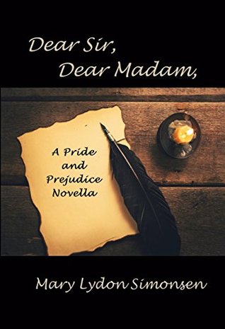 Dear Sir, Dear Madam: A Pride and Prejudice Novella