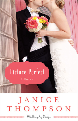 Picture Perfect (Weddings by Design, #1)