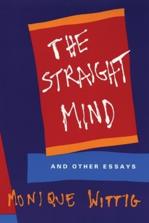 The Straight Mind: And Other Essays