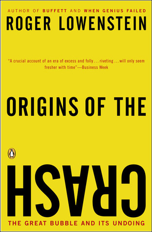 Origins of the Crash: The Great Bubble and Its Undoing