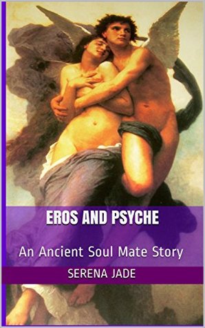 Eros and Psyche: An Ancient Soul Mate Story