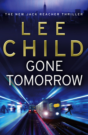 Gone Tomorrow (Jack Reacher, #13)