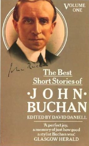 The Best Short Stories of John Buchan, Volume 1