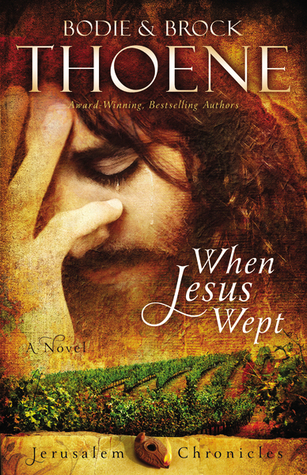 When Jesus Wept (The Jerusalem Chronicles #1)