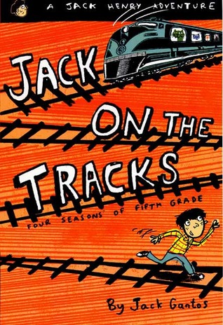 Jack on the Tracks: Four Seasons of Fifth Grade (Jack Henry, #4)